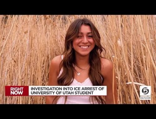 ICE arrest of University of Utah student sparks Colorado investigation