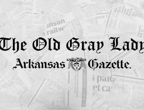 The Old Gray Lady: Arkansas’s First Newspaper