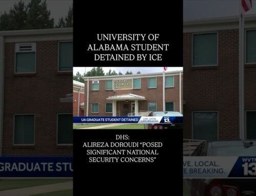 Alabama student detained by ICE, ‘posed signification national security concerns’