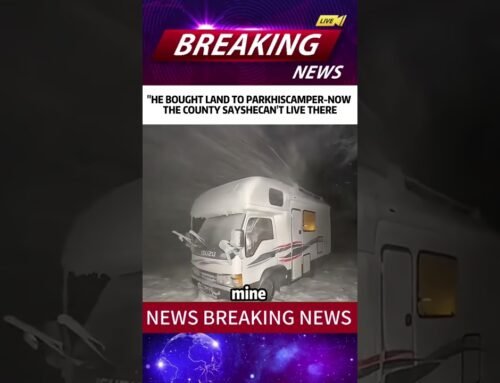 “HE BOUGHT LAND TO PARKHISCAMPER-NOWTHE COUNTY SAYSHECAN’T LIVE THERE #news #shorts