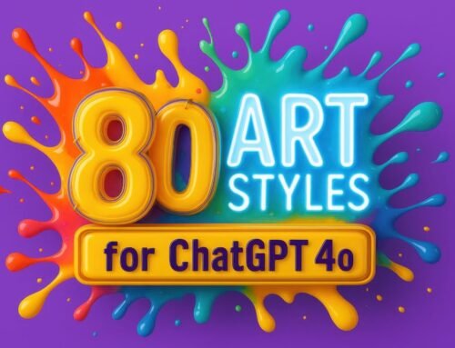 80 Art Styles You Can Generate with ChatGPT-4o (AI Image Prompts)