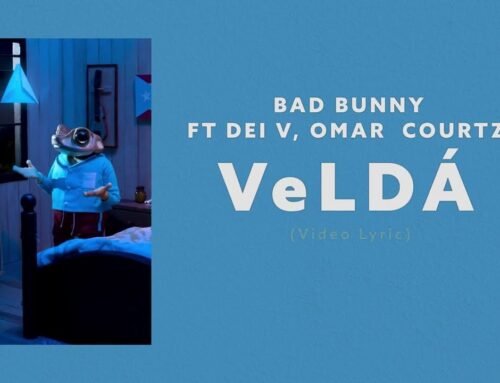 Bad Bunny, Omar Courtz, Dei V – VeLDÁ  (Video Lyrics)