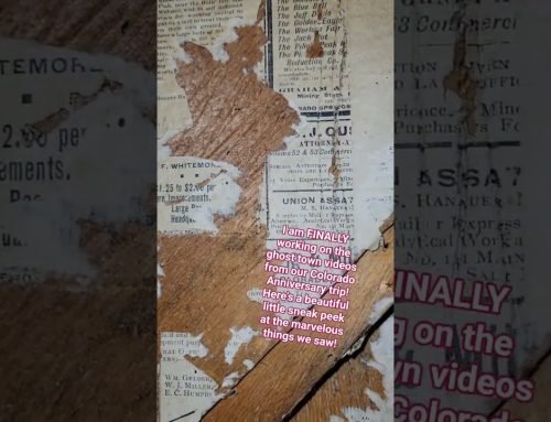 Old West Newspaper as Insulation! Colorado Town Videos Coming Soon!