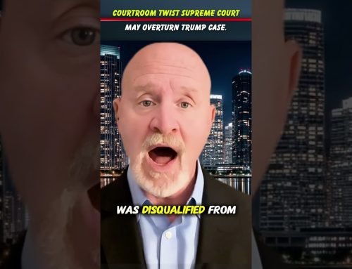Courtroom Twist Supreme Court May Overturn Trump Case.