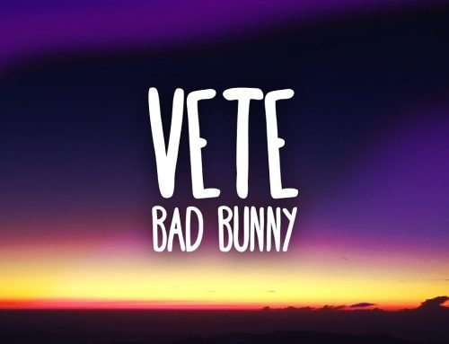 Bad Bunny – Vete (Letra / Lyrics)