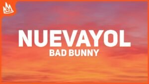 Bad Bunny – NUEVAYoL [Letra]