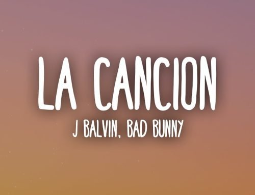 J BALVIN x BAD BUNNY – LA CANCIÓN (Letra/Lyrics)