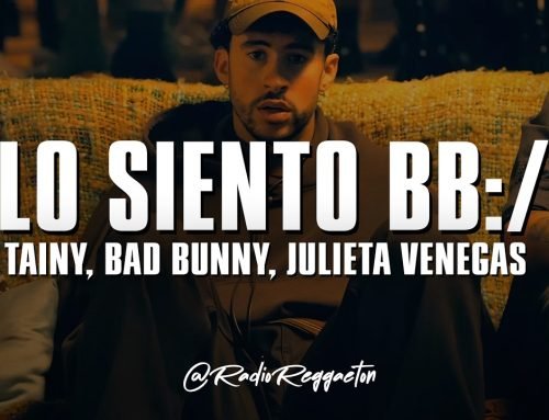 Tainy, Bad Bunny, Julieta Venegas – Lo Siento BB:/ (LETRA)
