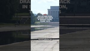 Reflecting Pool drained and back in service soon, Trump says