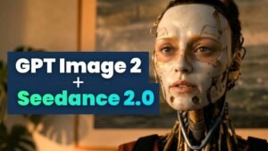 How to Create Cinematic AI Movies with GPT Image 2 + Seedance 2.0