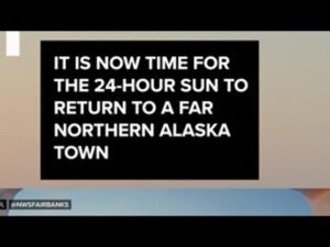 24-hour sun to return to a far northern Alaska town