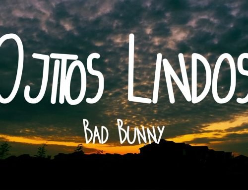 Bad Bunny – Ojitos Lindos (Letra/Lyrics) ft. Bomba Estéreo