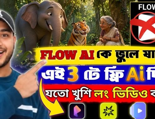 Google Flow কে ভুলে যাও! এই 3 টে AI Tools দিয়ে ফ্রিতে Long ভিডিও বা…