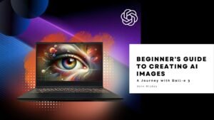 Beginner’s Guide to Creating AI Images: A Journey with DALL-E 3: Prom…