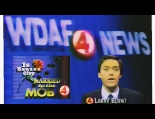 IS KANSAS CITY MARRIED TO THE MOB? (WDAF 4 NEWS) LARRY BLUNT