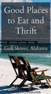 Where To Eat and Thrift Near Orange Beach and Gulf Shores Alabama –