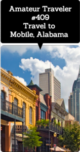 Travel to Mobile, Alabama (Podcast) – Amateur Traveler