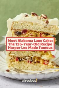 Meet Alabama Lane Cake: The 135-Year-Old Recipe Harper Lee Made Famous