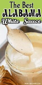 The Best Alabama White Sauce