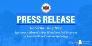 Governor Ivey Approves Alabama’s First Workforce Pell Program at Laws…