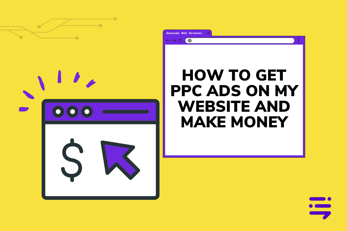 How to Get PPC Ads on Your Website and Make Money