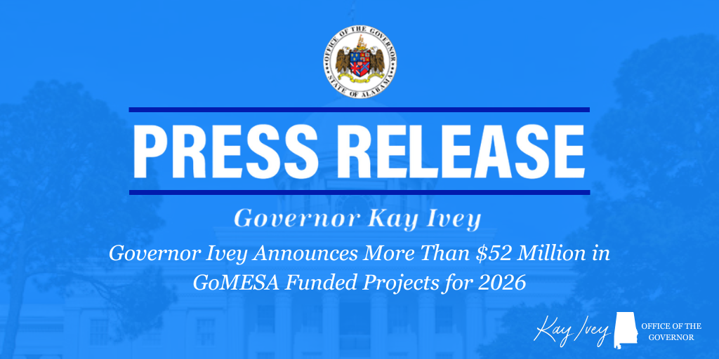 Governor Ivey Announces More Than $52 Million in GoMESA Funded Projec...