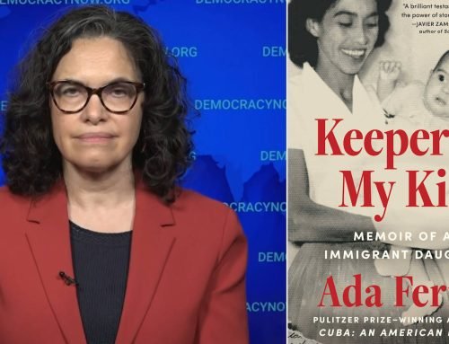 Pulitzer Prize-Winning Historian Ada Ferrer on Cuba’s Crisis, U.S. Sa…