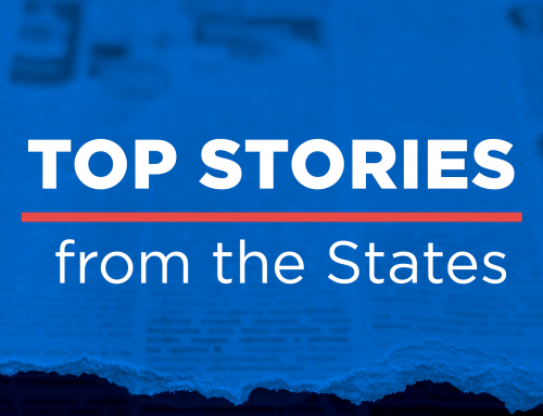Top Stories from the States: Here’s What You Missed on State Legislat…