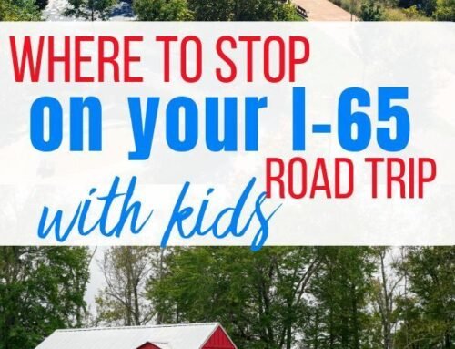 Where to Stop Along I-65 With Kids | Let Me Give You Some Advice